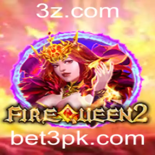 FireQueen2: Descubra o Novo Jogo Revolucionário com bet3